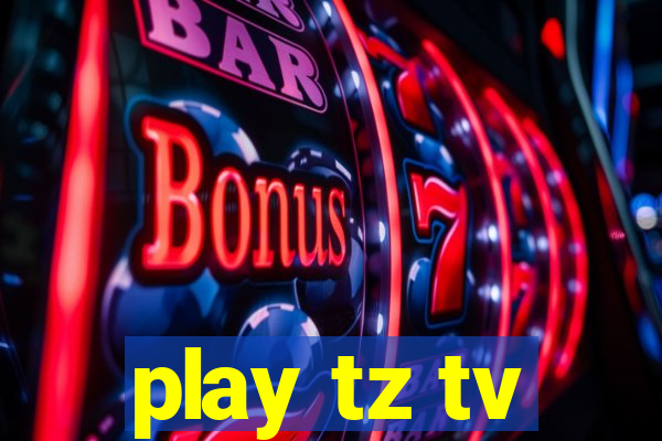 play tz tv